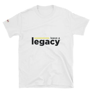 "Leave A Legacy" White Short-Sleeve Unisex T-Shirt
