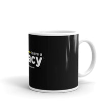 Load image into Gallery viewer, Legacy Mug