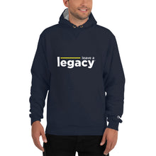 Load image into Gallery viewer, &quot;Leave A Legacy&quot; Unisex Champion Hoodie