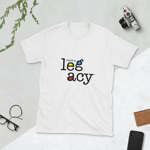 "Leave A Legacy" White Short-Sleeve Unisex T-Shirt